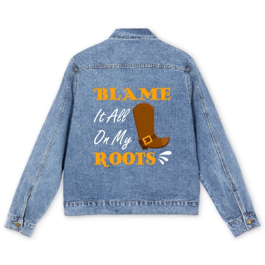 Blame It All On My Roots Country Music Lover Men's Denim Jackets