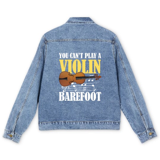 You Can't Play Violin Barefoot Men's Denim Jackets