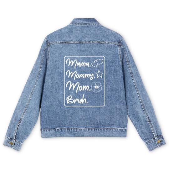 Mama Mommy Mom Bruh Mother's Day Family Love Gifts Men's Denim Jackets