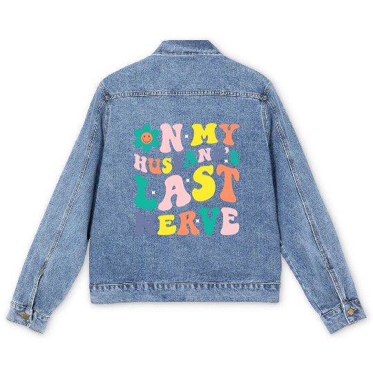 On My Husband s Last Nerve Men's Denim Jackets