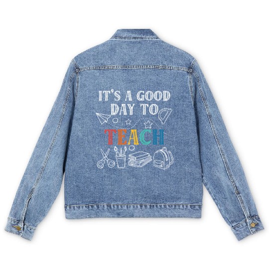 It's A Good Day To Teach Back To School Teacher Men's Denim Jackets