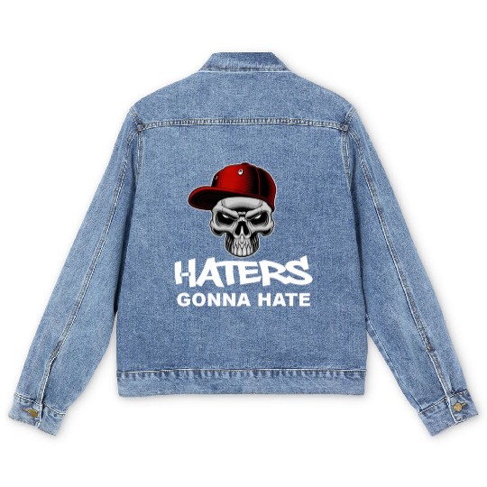 Haters Gonna Hate Men's Denim Jackets
