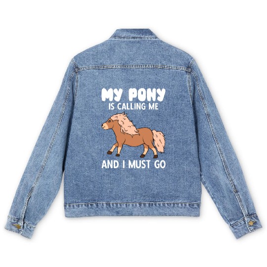 My Pony Is Calling Me And I Must Go Men's Denim Jackets