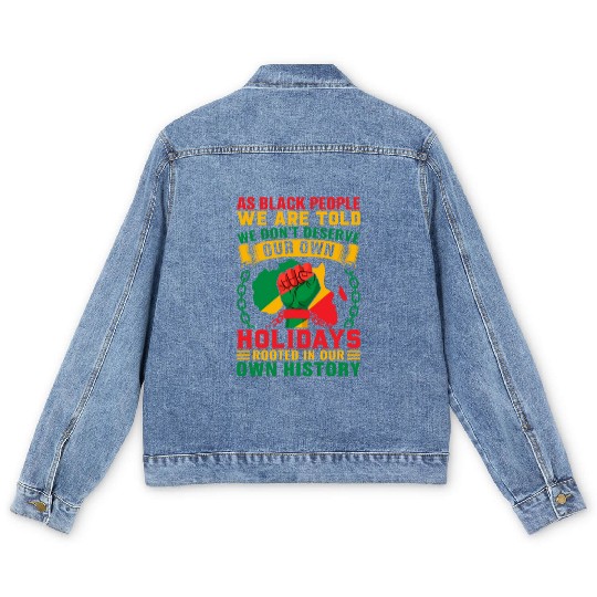 Juneteenth As Black People We Are Told We Dont Men's Denim Jackets