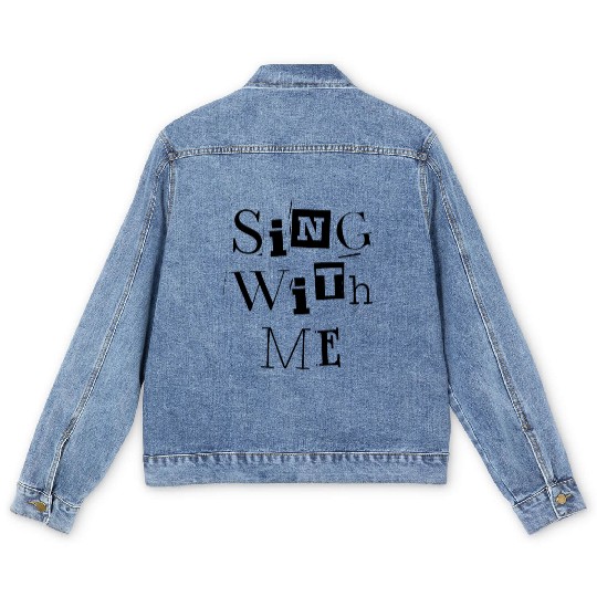 Sing with Me Drunken Hour Karaoke Time Choral Fun Men's Denim Jackets
