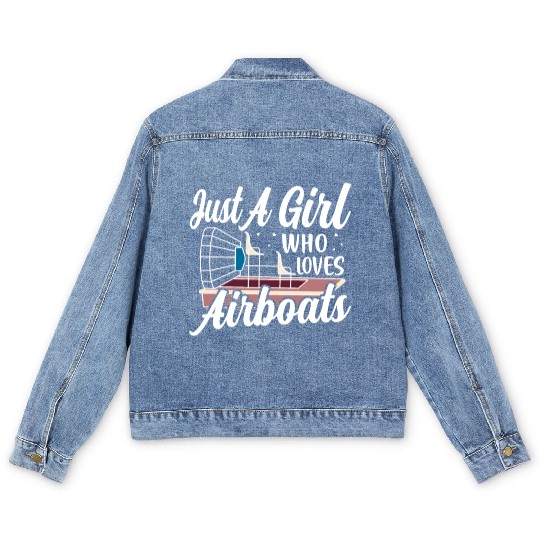 Just A Girl Who Loves Airboats Propeller Swamp Hyd Men's Denim Jackets