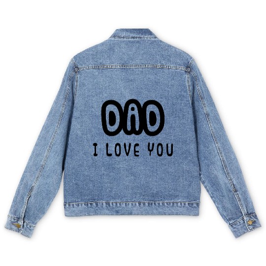 Dad I love you - Father's Day - I love my daddy Men's Denim Jackets