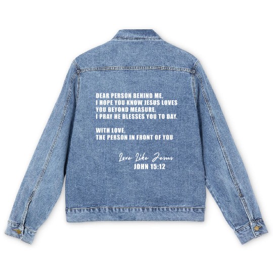Dear Person Behind Me I Hope You Know Jesus Loves Men's Denim Jackets