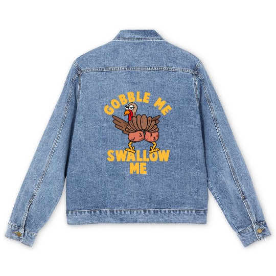 Twerking Turkey Gobble Me Swallow Me Thanksgiving Men's Denim Jackets
