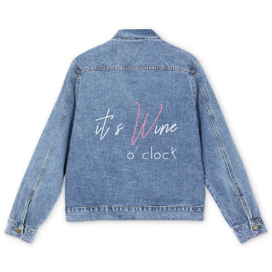Wine Alcohol Fun Ladysnight Out It'S Wine O'Clock Men's Denim Jackets