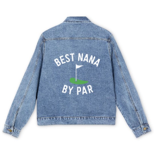 Nana Golf Best Nana By Par Grandma Golfer Golfing Men's Denim Jackets
