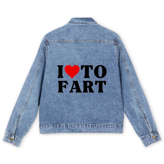 I Love To Fart Heart I Heart To Fart Sarcastic Men's Denim Jackets