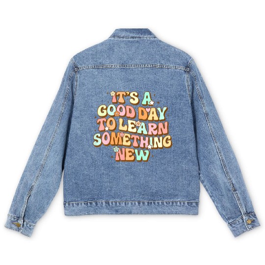 It's A Good Day To Learn Something New Retro Back Men's Denim Jackets