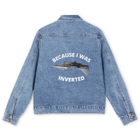 Because I Was Inverted Top Pilots Men's Denim Jackets