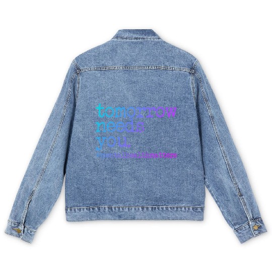 Tomorrow Needs You #MentalHealthMatters Men's Denim Jackets