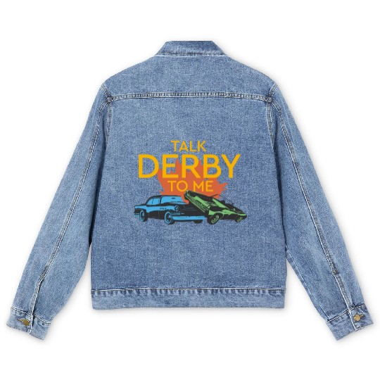 Talk Derby To Me Demolition Derby Men's Denim Jackets