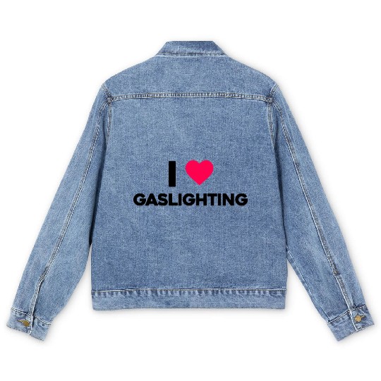 I Love Gaslighting Men's Denim Jackets