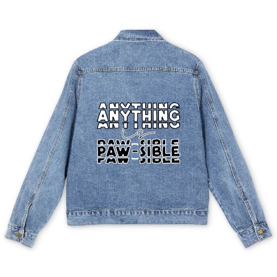 Anything is paw-sible typography for animal lovers Men's Denim Jackets