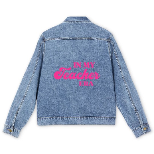 In My Teacher Era Men's Denim Jackets