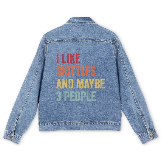 I Like Skittles and Maybe 3 People Gift Men's Denim Jackets
