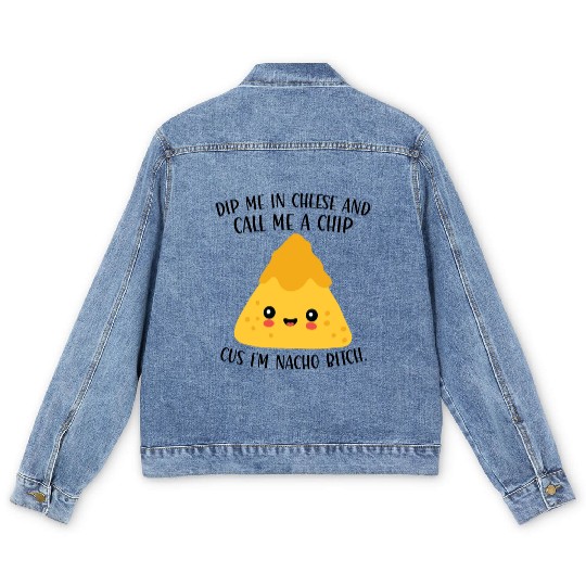 Dip me in Cheese and call me a Chip because I'M Men's Denim Jackets