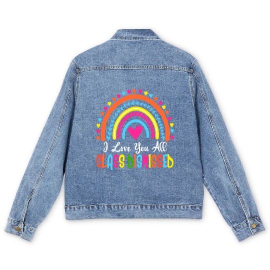 I Love You All Class Dismissed Teacher Last Day Of Men's Denim Jackets