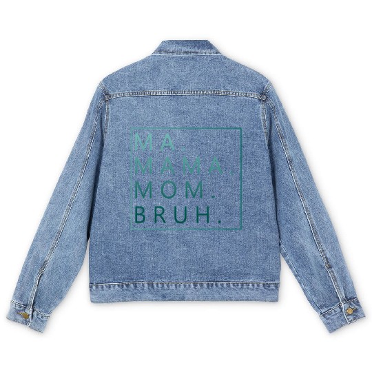 Ma Mama Mom Bruh Green Quote Men's Denim Jackets