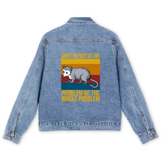Possum Don'T Be P Of The Problem Be le Problem Men's Denim Jackets