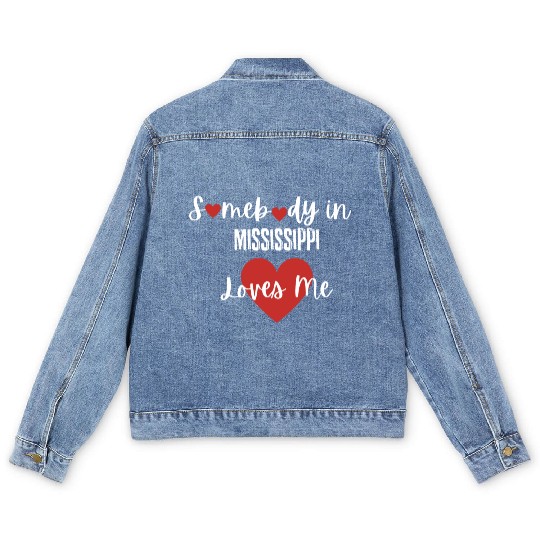 Somebody in Mississippi Loves Me Men's Denim Jackets