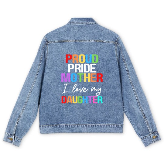 Proud Pride Mother I Love My Daughter Mom Lesbian Men's Denim Jackets
