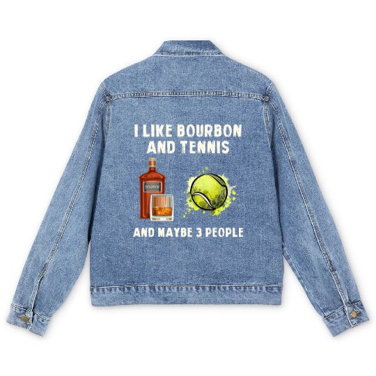 I Like Bourbon And Tennis Funny Humor Sports Men's Denim Jackets