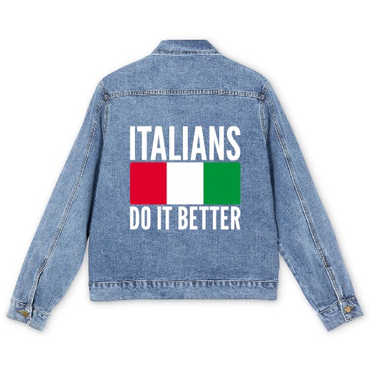 Italians Do It Better Italy Flag Quoted Themed Men's Denim Jackets
