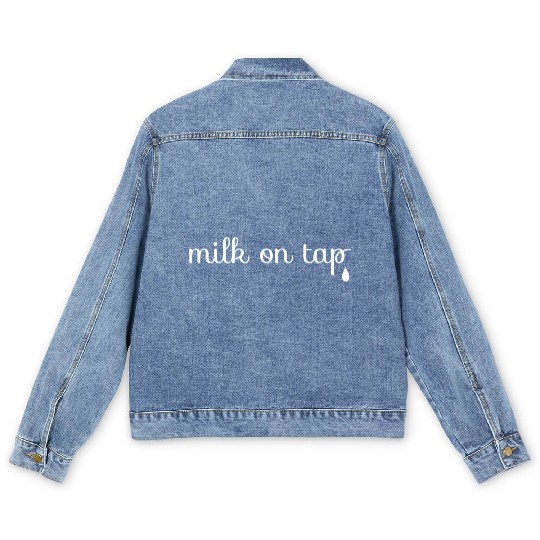 Milk On Tap Normalize Breastfeeding Mom Mama Men's Denim Jackets