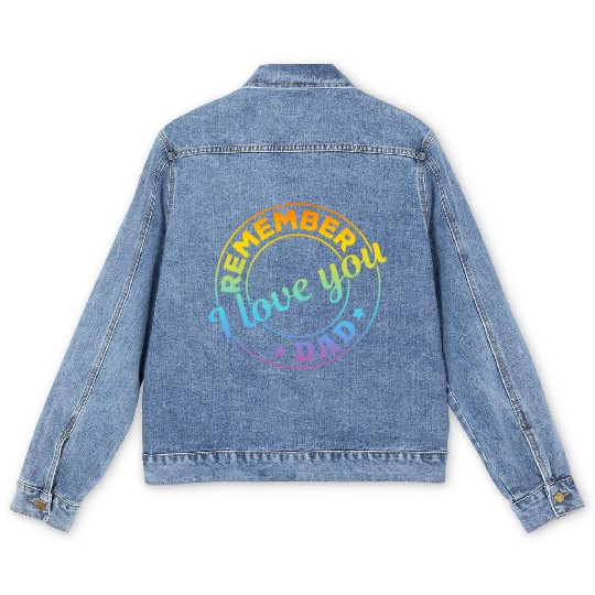 Remember I Love You Dad - Happy Father's Day Men's Denim Jackets