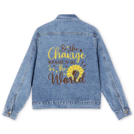Be The Change Youwant To See In The World Men's Denim Jackets