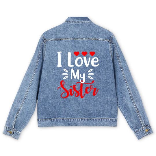 Best Sister Ever Sissy Sisterhood Greatest Sister Men's Denim Jackets