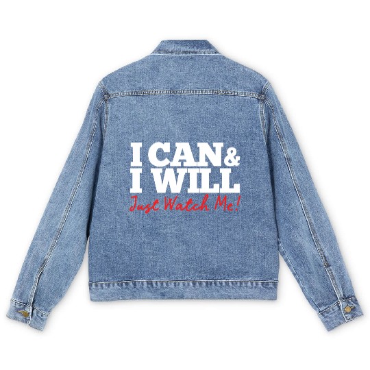 Positive Affirmation I Can I Will Just Watch Me Men's Denim Jackets