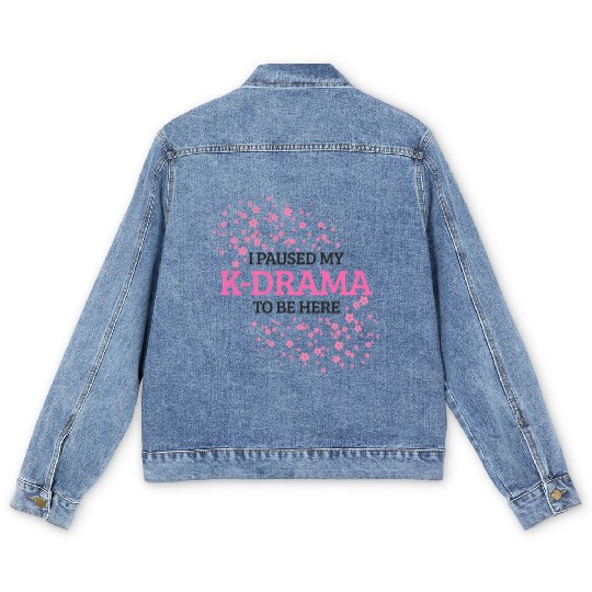 I Paused My K-Drama To Be Here K-Pop Korean Men's Denim Jackets
