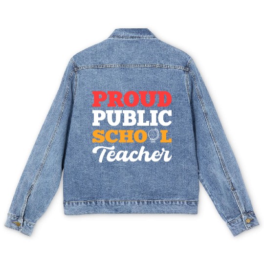 Proud Public Teacher School Teacher Gift Men's Denim Jackets