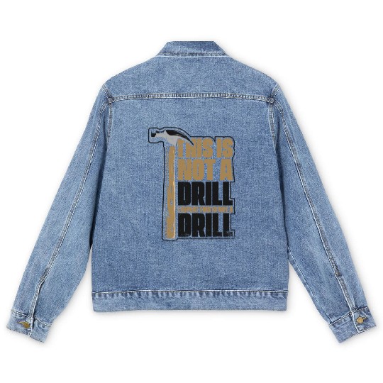 This Is Not A Drill Cabinetmaker Woodturner Men's Denim Jackets