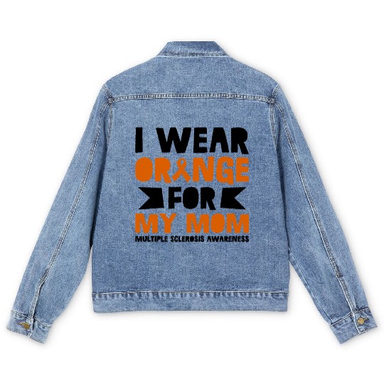 I Wear Orange For My Mom Multiples Sclerosis Men's Denim Jackets