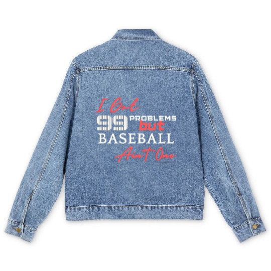 99 Problems But Baseball Ain't One Men's Denim Jackets