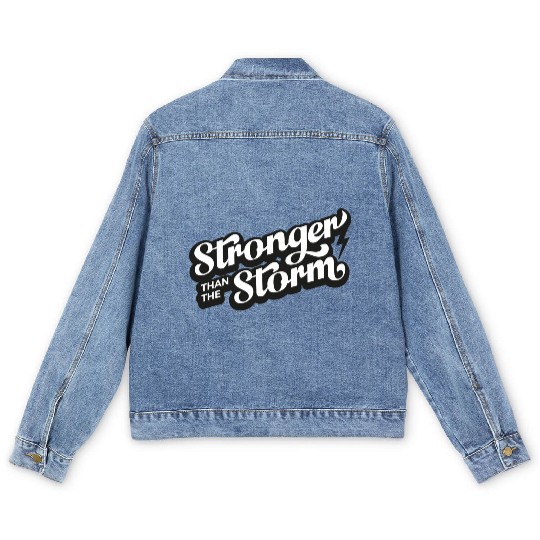 Strong people gifts Stronger than the Storm Men's Denim Jackets