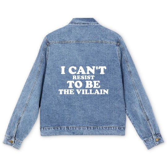 I Cant Resist To Be The Villain Supervillain Lover Men's Denim Jackets