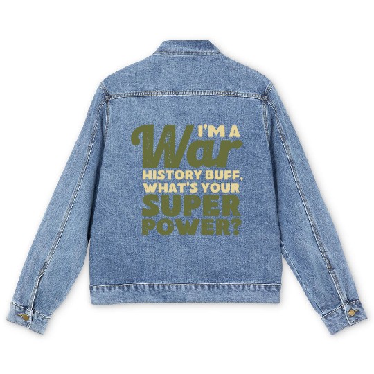 I'm a War History Buff - WW2 Enthusiast Men's Denim Jackets
