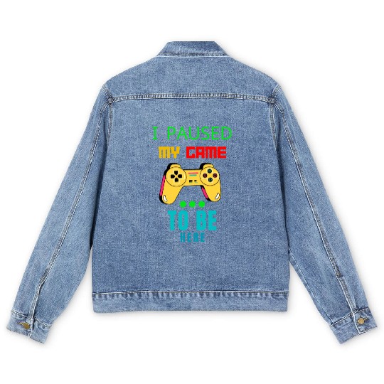 i paused my game to be here Men's Denim Jackets