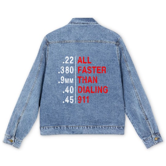 All Faster Than Dialing 911 Weapon Bullet Ammo Men's Denim Jackets