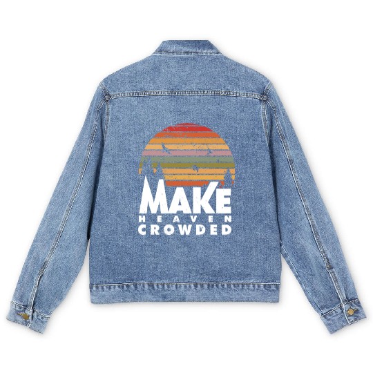 Make Heaven Crowded Religious Christian Quote Men's Denim Jackets