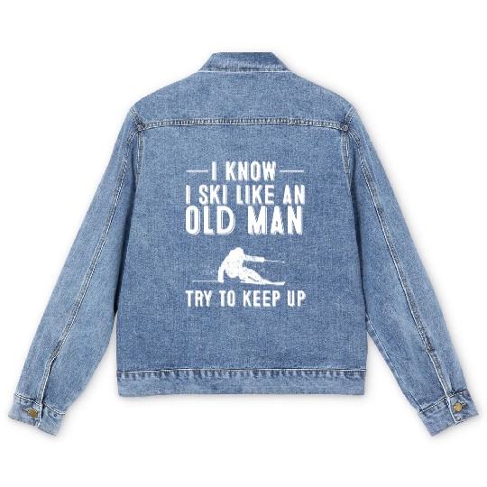 I Know I Ski Like An Old Skiing Dads Men's Denim Jackets