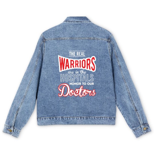 The Real Warriors Are Our Doctors vintage Men's Denim Jackets